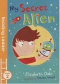 Reading Ladder Level 2: My Secret Alien