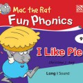 Mac The Rat Fun Phonics (9) : I Like Pie