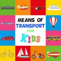 Means Of Transport Children'S Knowledge Series