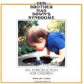 Our Brother Has Down'S Syndrome An Introduction For Children