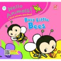 Hello Animals! A First Science Storybook : Busy Little Bees