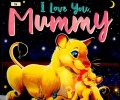 I Love You, Mummy?