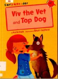 Early Reader: Viv the Vet and Top Dog