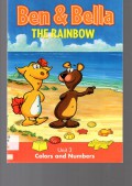 Ben and Bella The Rainbow Unit 3 : Colors and Numbers