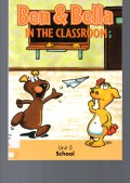 Ben and Bella In The Classroom Unit 5 : School
