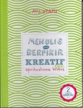 Menulis dan Berpikir Kreatif : Cara Spriritualisme Kritis Buku 2 Karya Panjang & Kompleks
