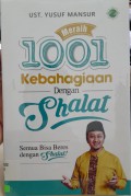 Meraih 1001 Kebahagiaan Dengan Shalat