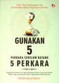 Gunakan 5 Perkara Sebelum Datang 5 Perkara