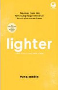 Lighter : Lepaskan Masa Lalu Terhubung Dengan Masa Kini Bentangkan Masa Depan