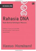 Rahasia DNA : Kode Bentuk Kehidupan Manusia