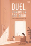 Duel Orang Tua Dan Anak : Perjalanan Ke Dalam Diri