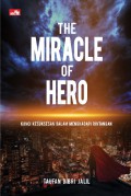 The Miracle Of Hero: Kunci Kesuksesan Dalam Menghadapi Rintangan
