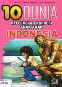 10 Dunia Refleksi & Ekspresi Anak-Anak Indonesia