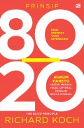 Prinsip 80/20 : Hukum Pareto Untuk Meraih Hasil Optimal Dengan Upaya Minimal