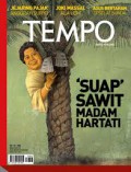 Tempo 23 - 29 Juli 2012 : 'suap' Sawit Madam Hartati