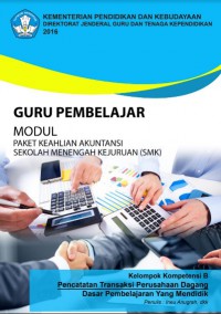 Guru pembelajar modul paket keahlian akuntansi SMK kelompok kompetensi B pencatatan transaksi perusahaan dagang, dasar pembelajaran yang mendidik