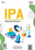 IPA : Ilmu Pengetahuan Alam SMA/MA Kelas X  Kurikulum Merdeka