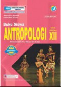 Buku Siswa Antropologi Untuk SMA/MA Peminatan Kelas XII
