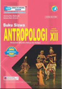 Buku Siswa Antropologi Untuk SMA/MA Peminatan Kelas XII