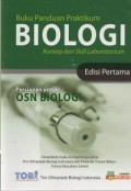 Buku panduan Praktikum Biologi Konsep dan Skill Laboratorium : Persiapan Untuk OSN Biologi