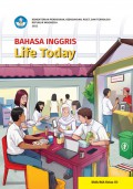 Bahasa Inggris : Life Today Buku Siswa SMA/MA Kelas XII