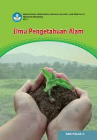 Ilmu Pengetahuan Alam Buku Siswa Untuk SMA Kelas X