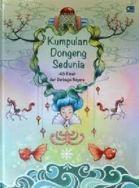 Kumpulan Dongeng Sedunia : 46 Kisah Dari Berbagai Negara