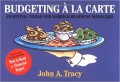 Budgeting A La Carte-Essential Tools For Harried Business Managers