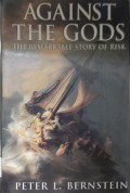 Against The Gods The Remarkable Story Of Risk