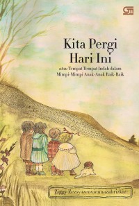 Kita Pergi Hari Ini