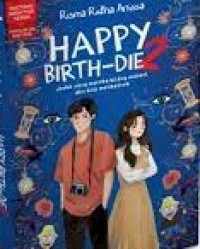 Happy Birth-Die 2 : Jodoh Yang Mereka Bilang Misteri. Aku Bisa Melihatnya