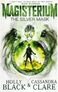Magisterium Book 4 : The Silver Mask