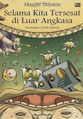 Selama Kita Tersesat Di Luar Angkasa