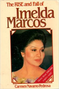 The Rise And Fall Of Imelda Marcos