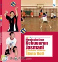 Meningkatkan Kebugaran Melalui Permainan Bola Voli