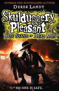 Skulduggery Pleasant : Last Stand Of Dead Men