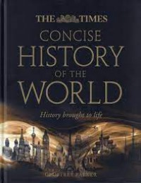 The Times Concise History Of The World: History Brought To Life
