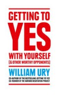 Getting To Yes With Yourself And Other Worthy Opponents