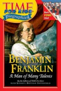 Benjamin Franklin : A Man Of Many Talents (Time For Kids Biographies)