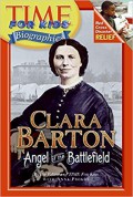 Clara Barton : Angel Of The Battlefield (Time For Kids Biographies)