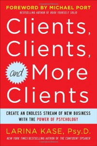 Clients, Clients, And More Clients
