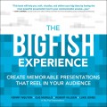 The Big Fish Experince