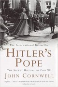Hitlers Pope : The Secret History Of Pius XII