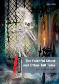 The Faithful Ghost And Other Tall Tales (Level Three-Dominoes) + CD