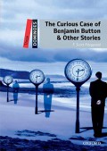 The Curious Case Of Benjamin Button & Other Stories (Level Three-Dominoes)