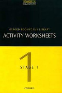 ActiVIty Worksheets Stage 1 : Oxford Bookworms Library