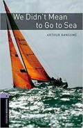We Didn'T Mean To Go To Sea