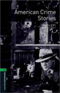 American Crime Stories : Oxford Bookworms 6