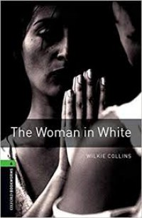 The Woman In White : Oxford Bookworms 6