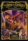 The Land Of Stories: An Author's Odyssey